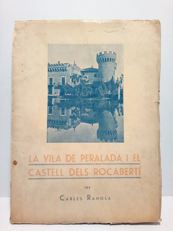 La Vila de Peralada i el Castell dels Roca-bertí