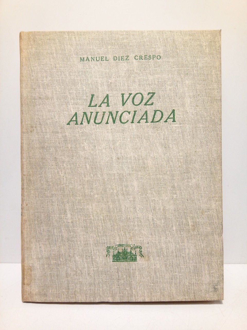 La voz anunciada. [Poesías] / Prefacio de Fr. JUSTO PEREZ …