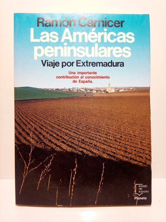 Las Américas peninsulares: Viaje por EXTREMADURA