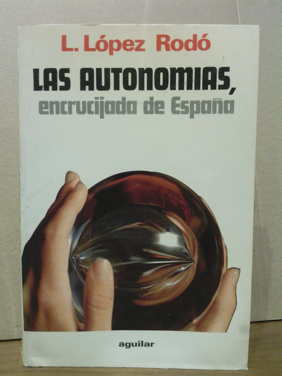 Las autonomías, encrucijada de España