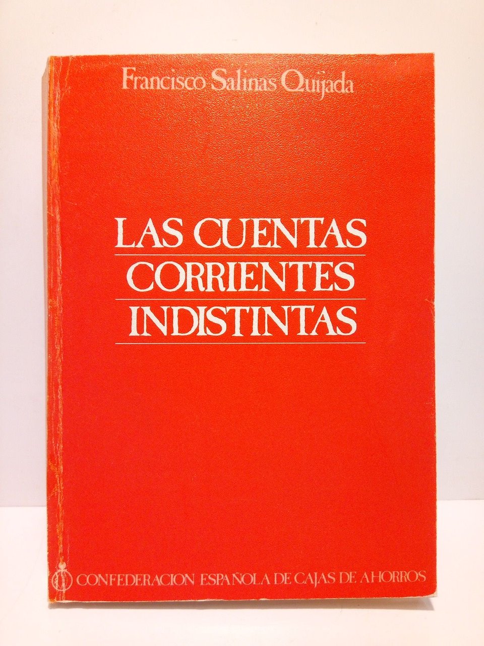 Las cuentas corrientes indistintas / Presentación por José María Desantes …