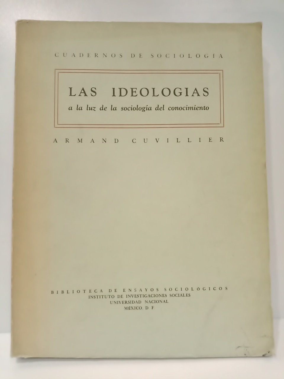 Las Ideologías a la luz de la sociología del conocimiento …