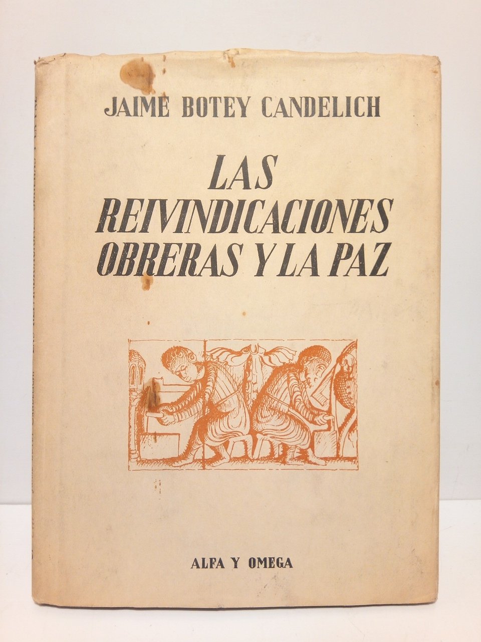 Las reivindicaciones obreras y la paz