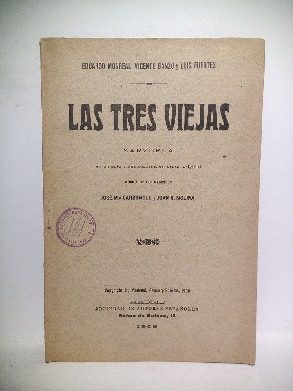 Las tres viejas. (Zarzuela en un acto y dos cuadros, …