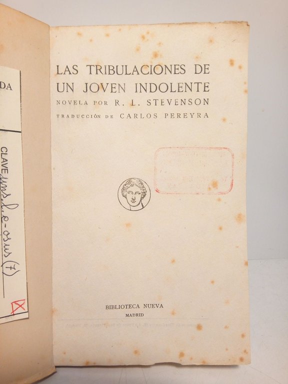 Las tribulaciones de un joven indolente. (Novela) / Traducción y …