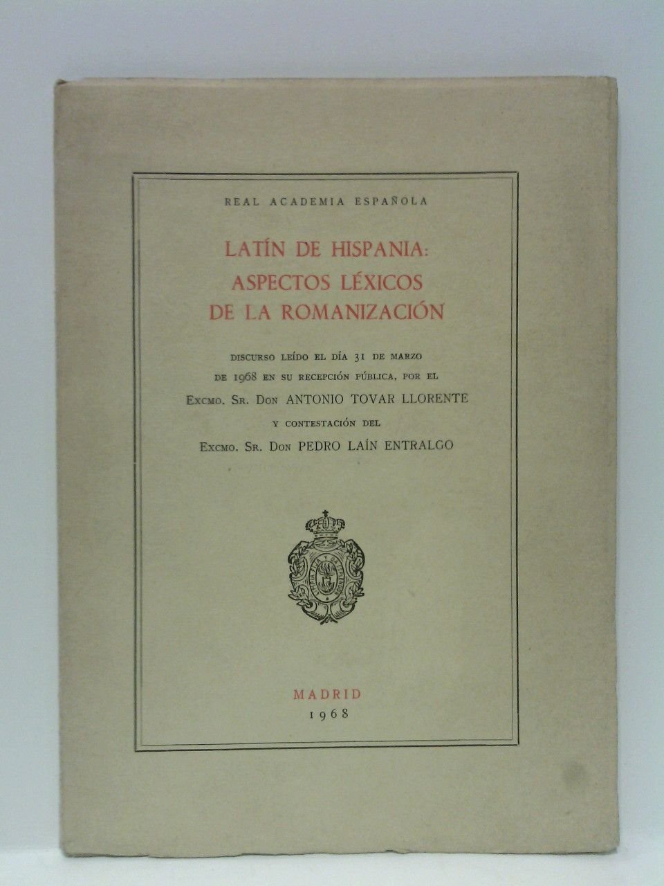 Latín de Hispania: Aspectos léxicos de la romanización. (Discurso de …