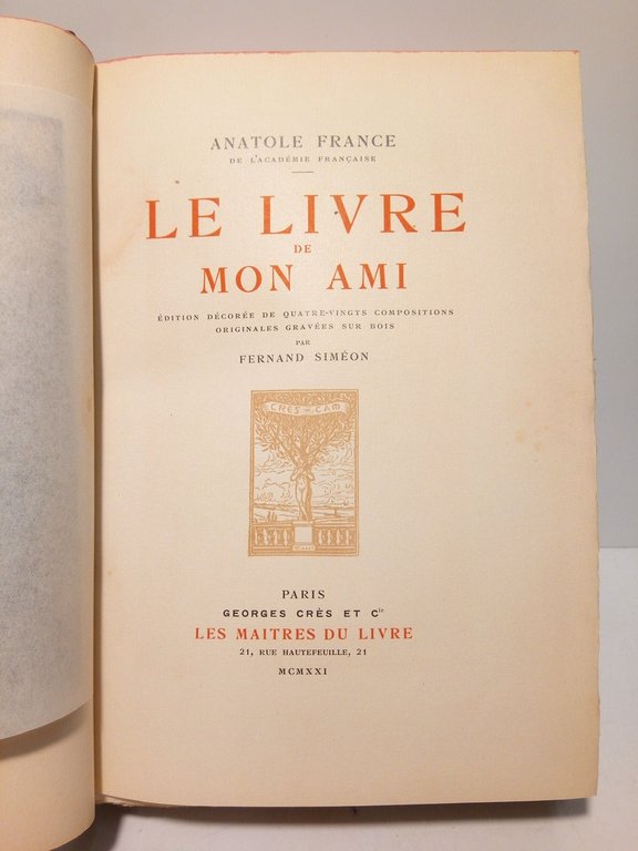 Le livre de mon ami / Edition décorée de quatre-vingts …