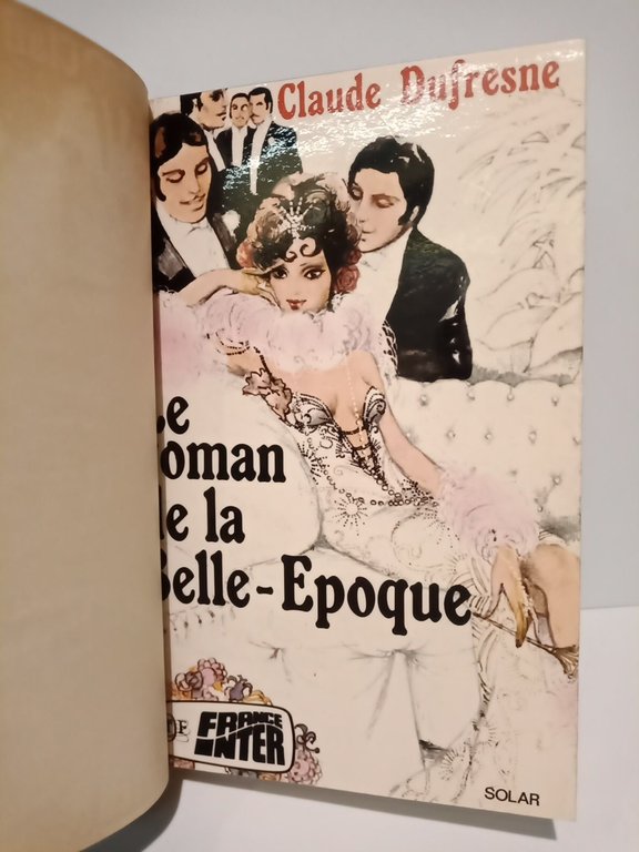 Le roman de la Belle Epoque