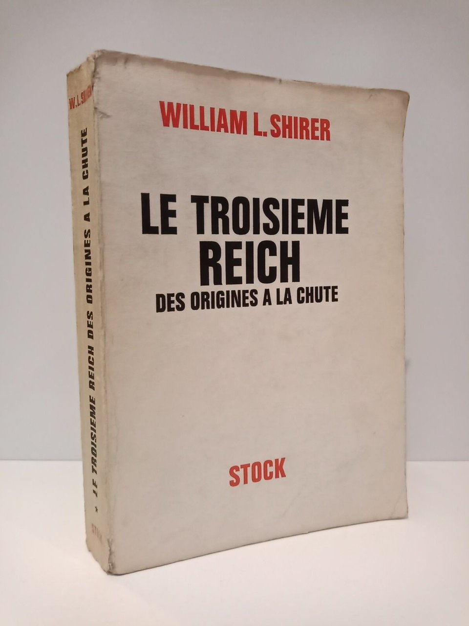 Le Troisieme Reich: Des origines a la chute