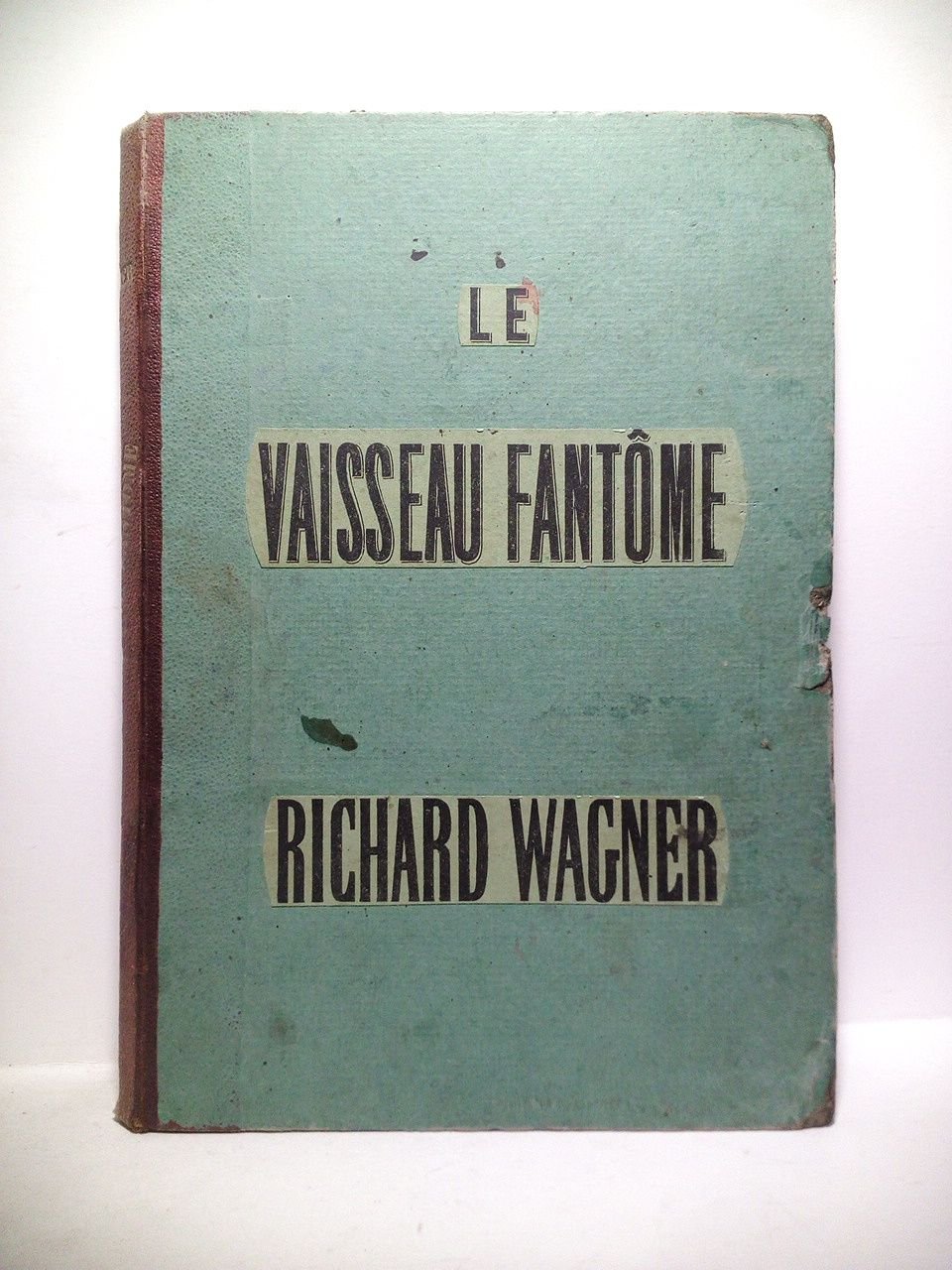 Le Vaisseau Fantôme / Opèra en 3 actes de Richard …