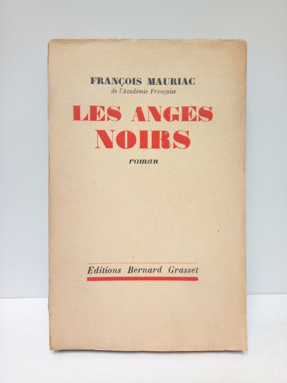 Les anges noirs. (Roman)