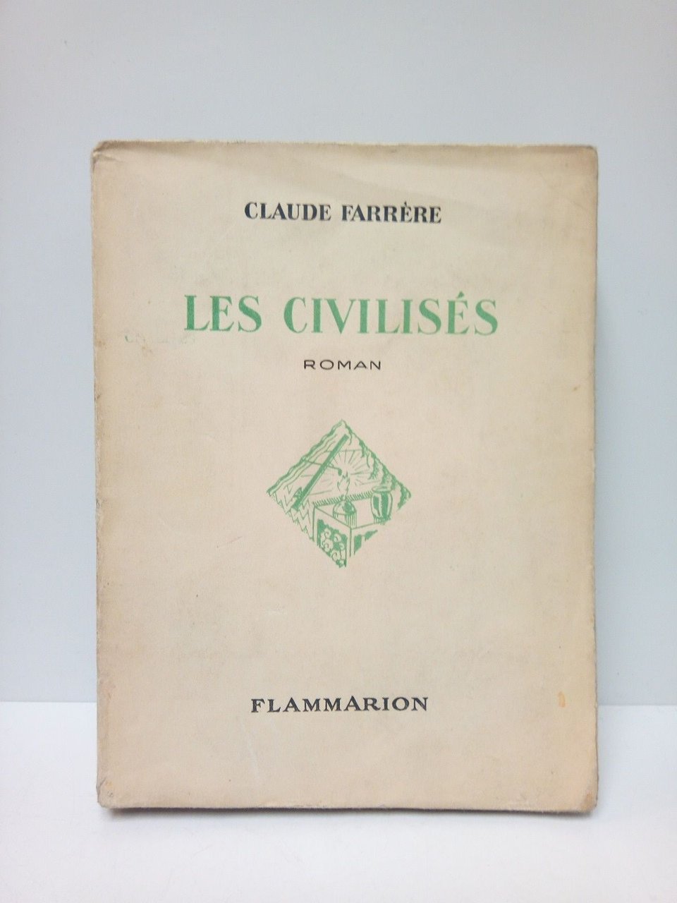 Les Civilisés. (Roman)