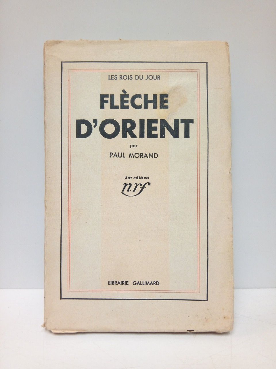 Les Rois du Jour: Flèche d'Orient