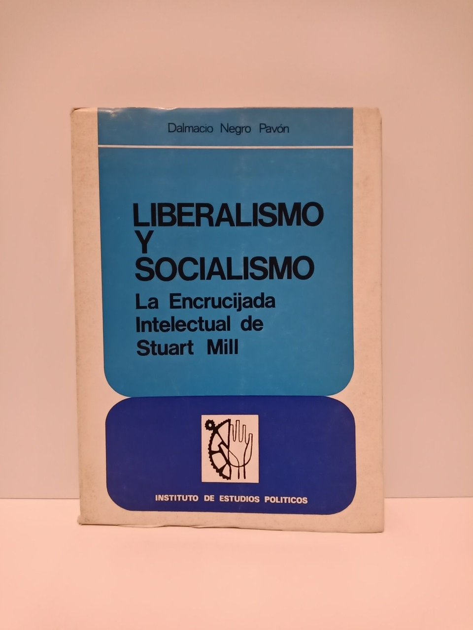 Liberalismo y socialismo: La encrucijada intelectual de STUART MILL