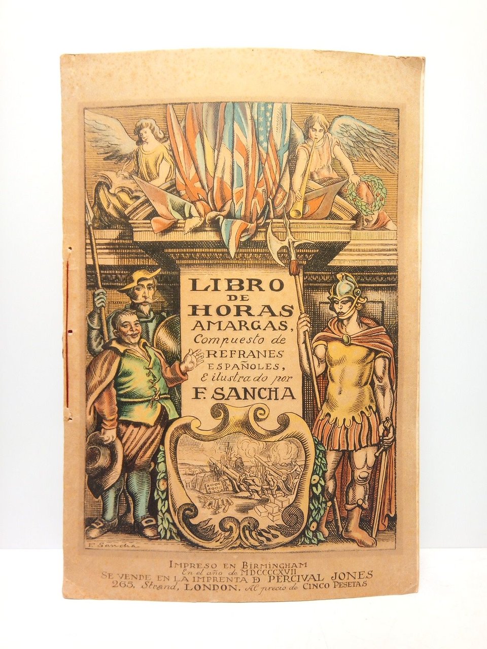 Libro de Horas Amargas. Compuesto de refranes españoles, e ilustrado …