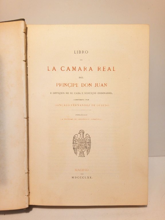 Libro de la Cámara Real del Príncipe Don Juan, e …