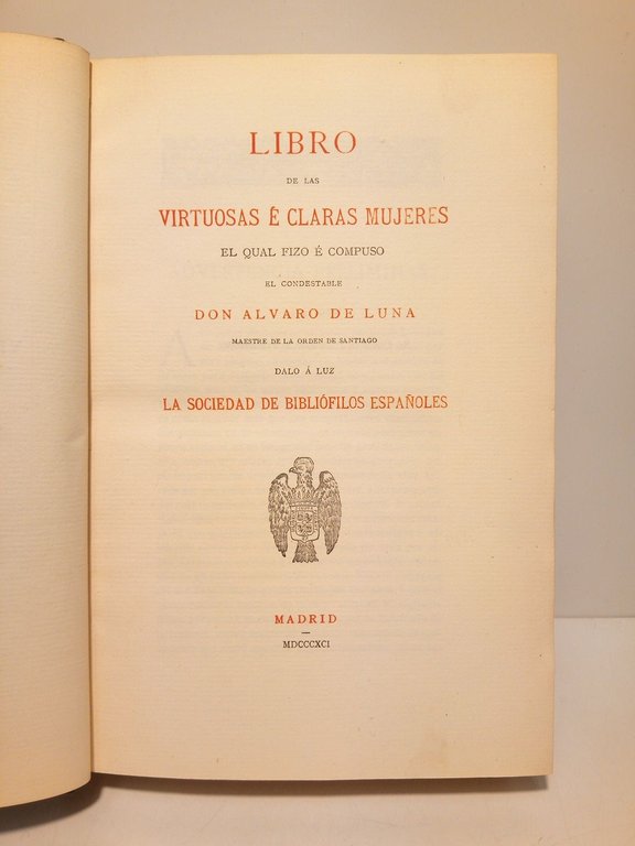 Libro de las Virtuosas e Claras Mujeres, el cual fizo …