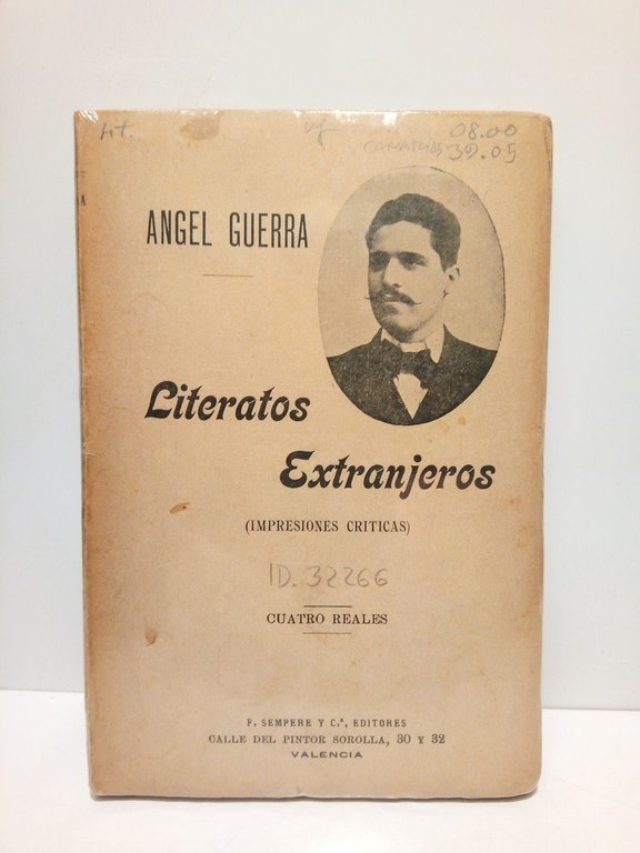 Literatos extranjeros: Impresiones críticas. (Ada Negri; Gorki; Schnitzler; Jean Dornis; Hood; Irving; Rapisardi; Mark Twain; Rydberg; Stecchetti; Rod; Grazia Deledda; Dérouléde; Corradini; Trinidade Coelho; Barbey d'Aurevilly; Zola)