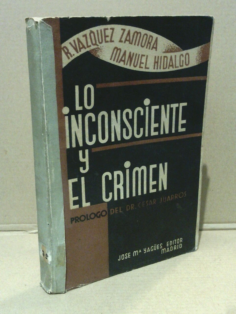 Lo inconsciente y el crimen / Prol. del doctor César …