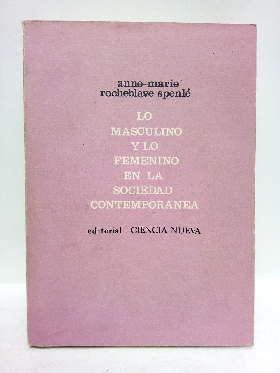 Lo masculino y lo femenino en la sociedad contemporanea / …
