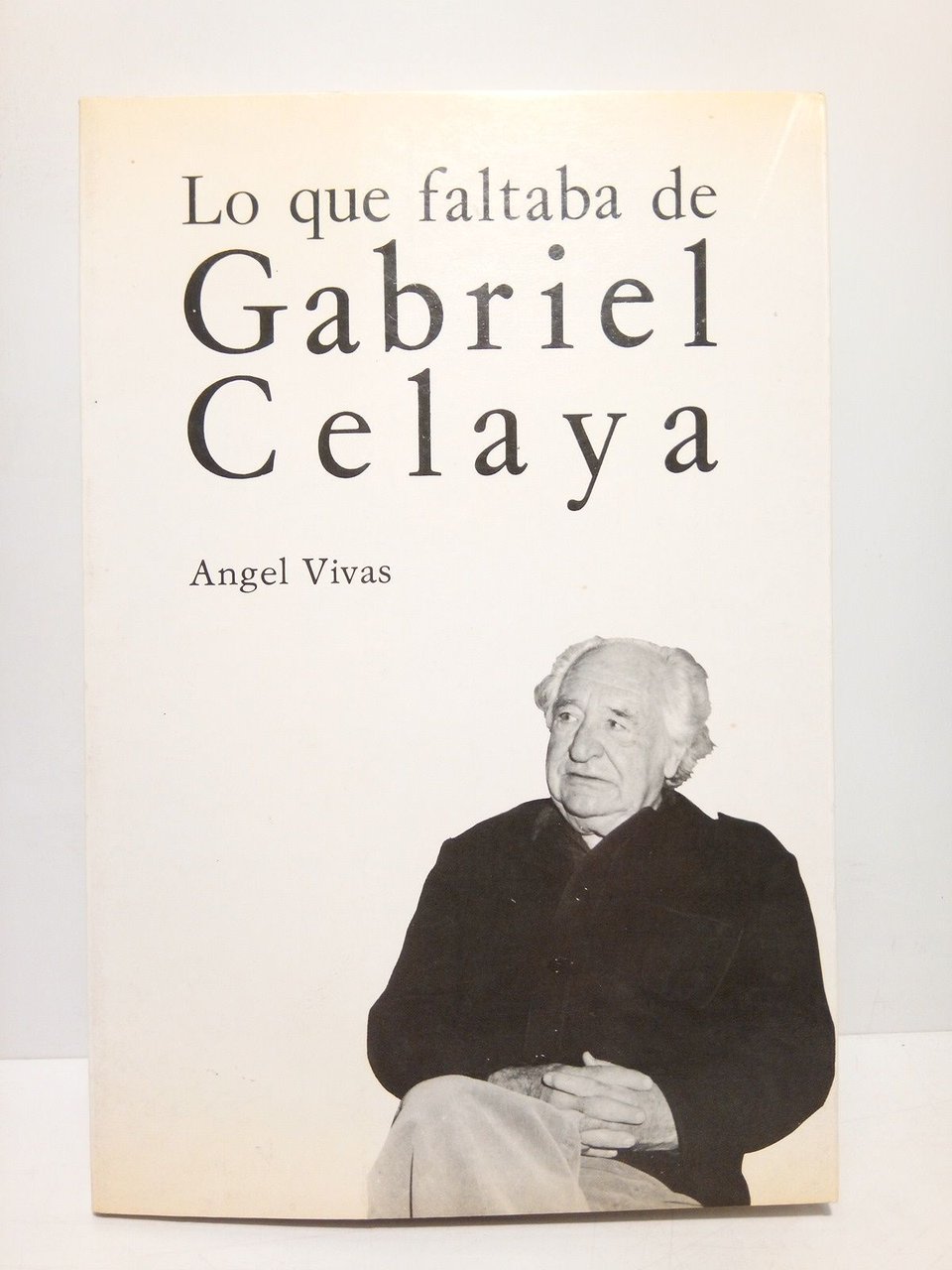 Lo que faltaba de Gabriel Celaya