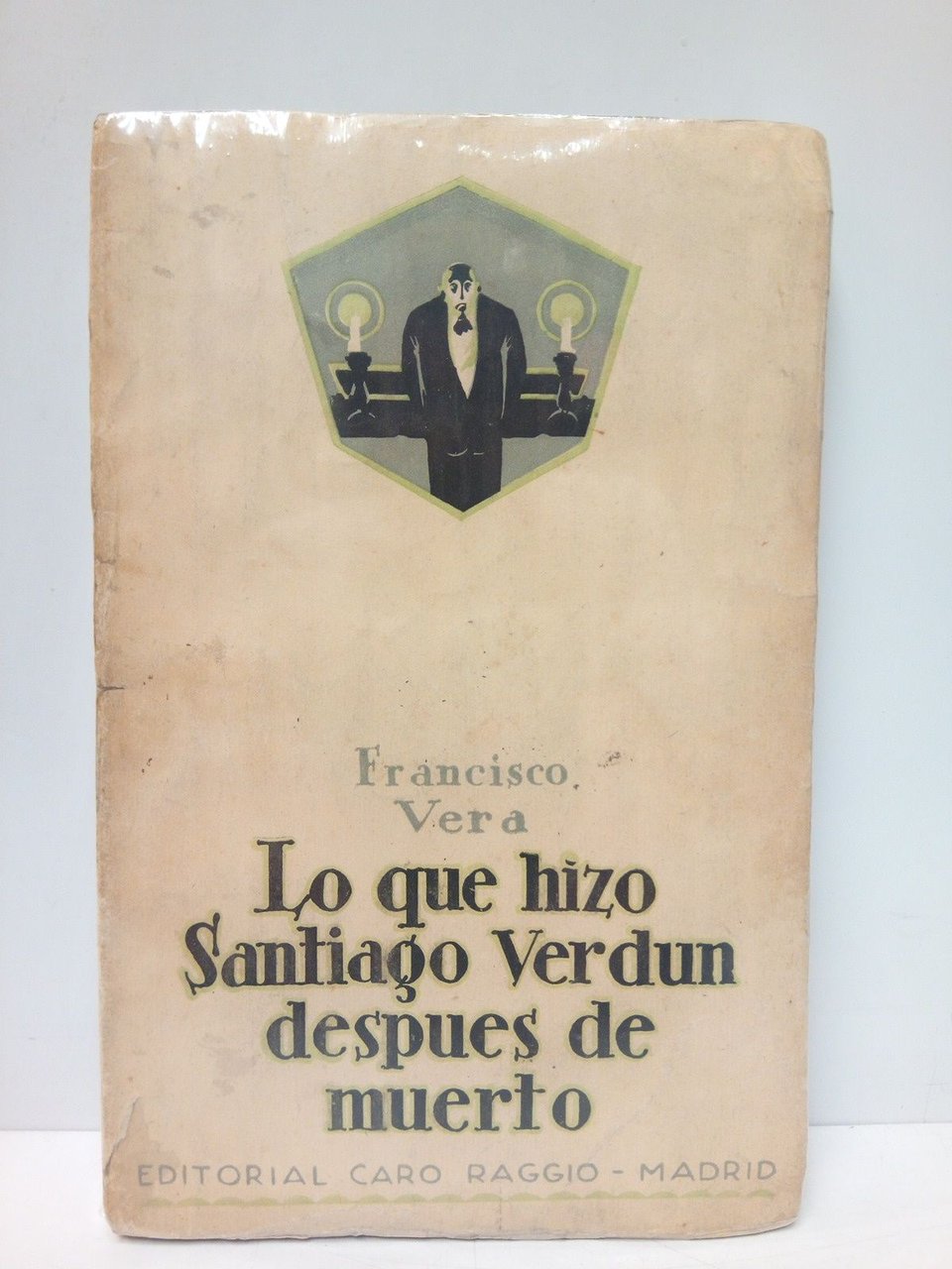 Lo que hizo Santiago Verdún después de muerto (Novela)