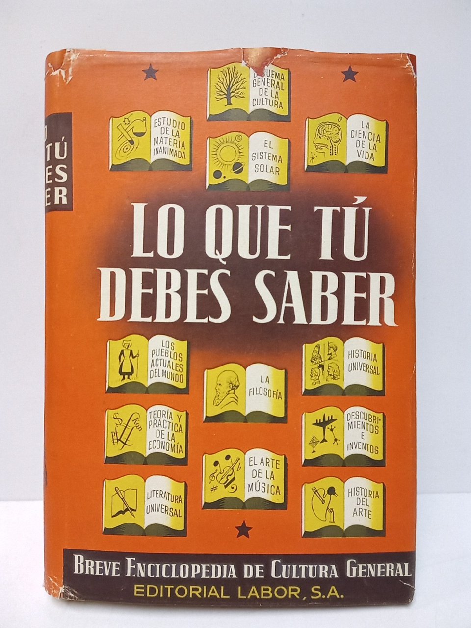 Lo que tú debes saber: Breve enciclopedia de cultura general. …