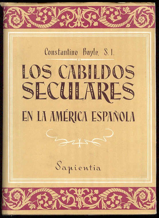 Los Cabildos Seculares en la América Española