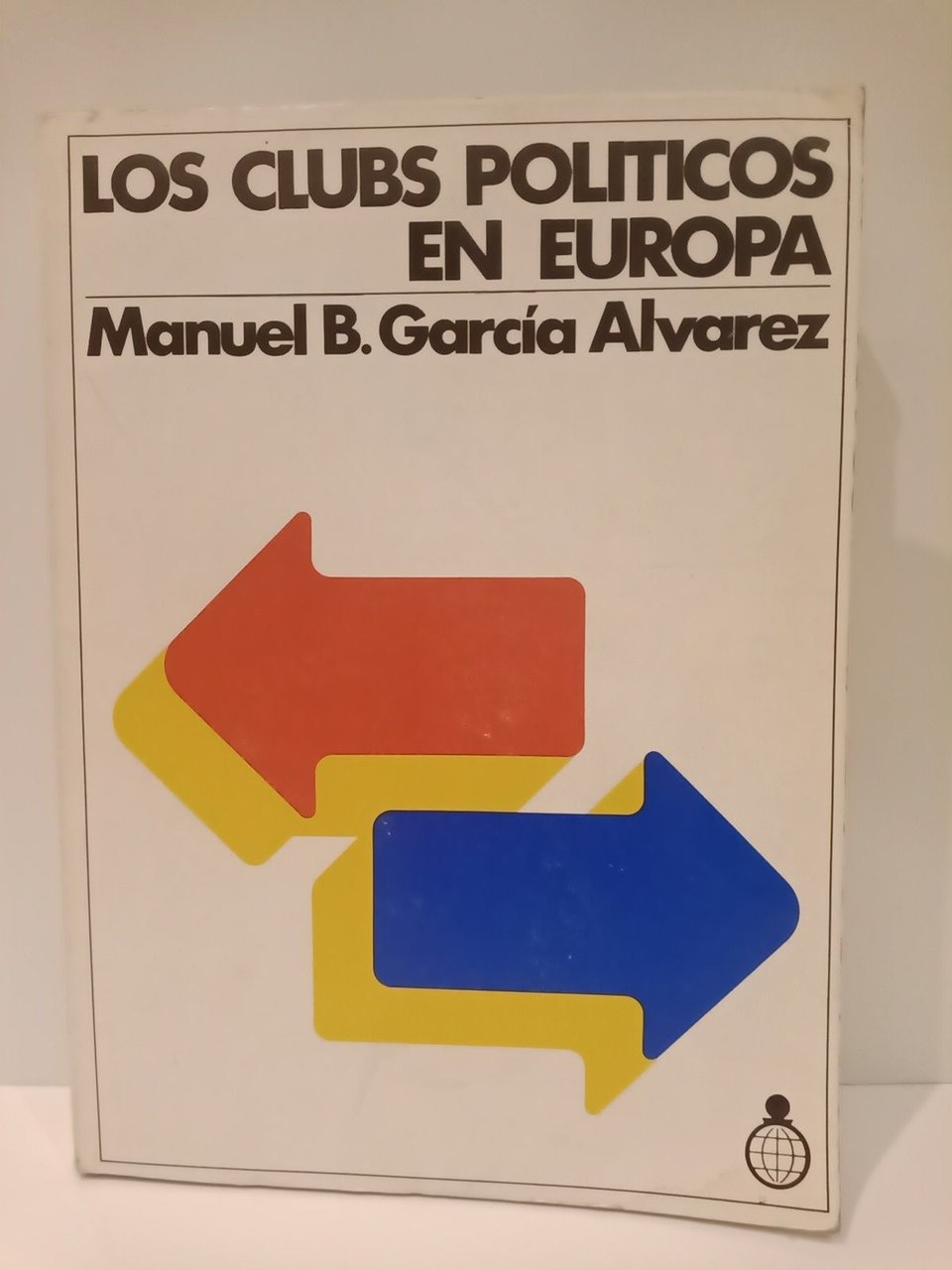 Los clubs políticos en Europa / Prol. de Jerzy Lukaszewski