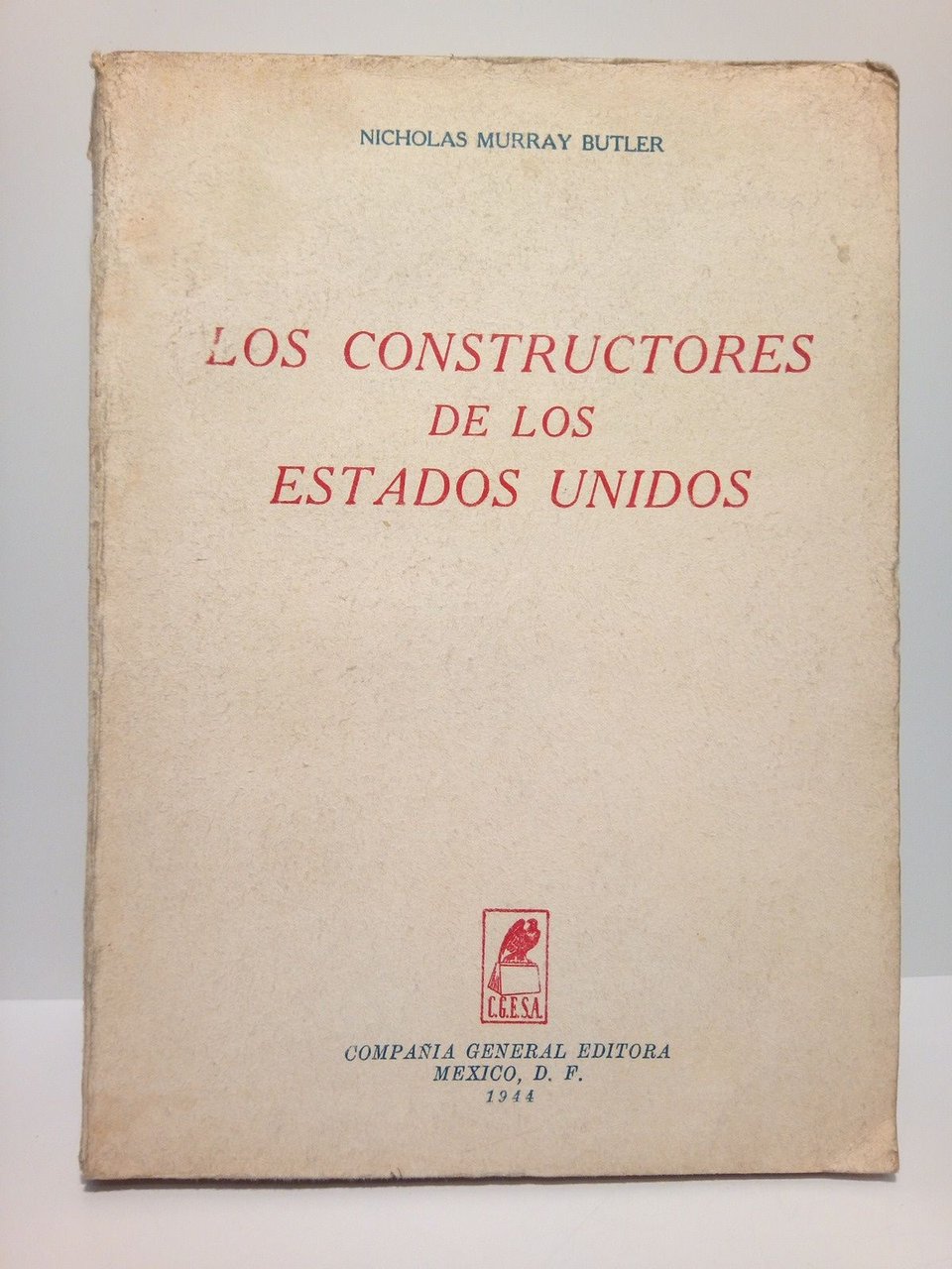 Los constructores de los Estados Unidos / por Nicholas Murray …