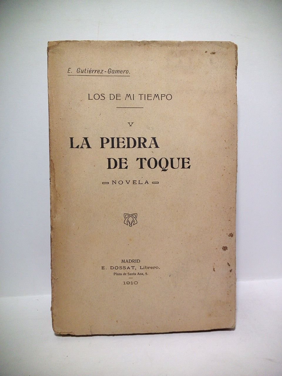 Los de mi tiempo. V.: La piedra de toque. (Novela)