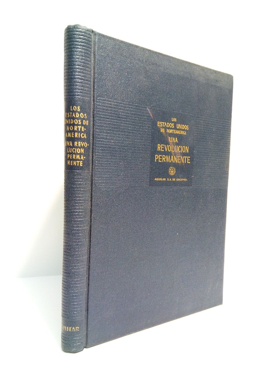 Los EE. UU. de Norteamérica, una revolución permanente / Por …