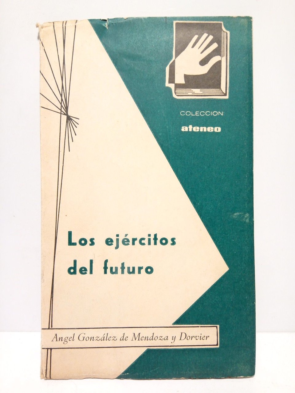 Los ejércitos del futuro. (Conferencia pronunciada en el Ateneo de …