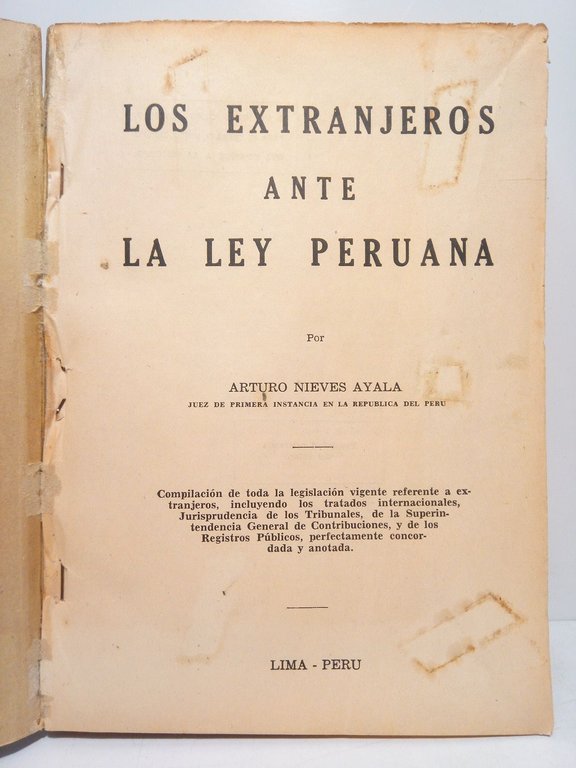 Los extranjeros ante la Ley Peruana / por Arturo Nieves …