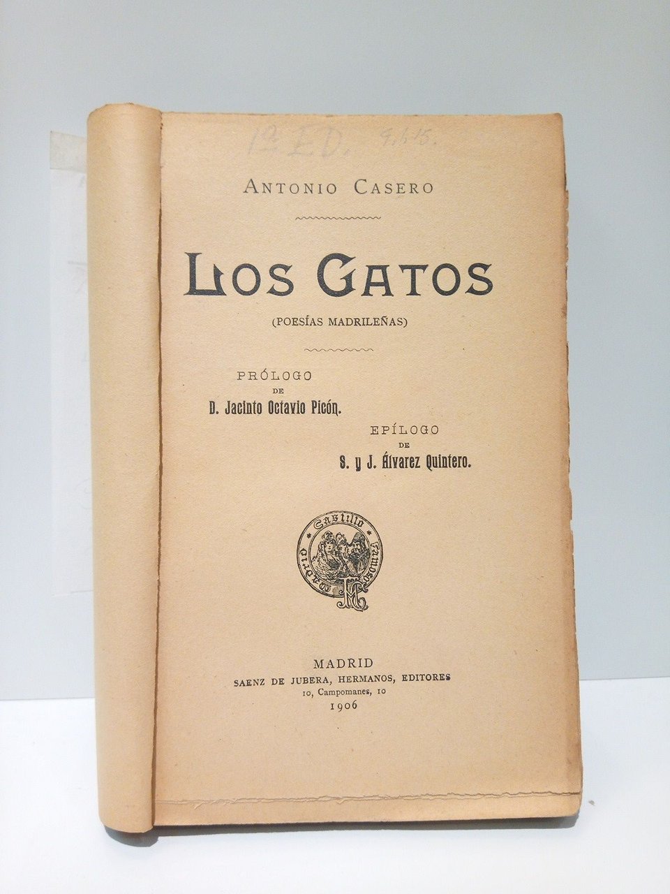 Los gatos. (Poesías madrileñas) / Prol. de D. Jacinto Octavio …