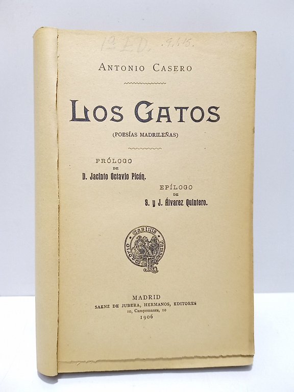 Los gatos. (Poesías madrileñas) / Prol. de D. Jacinto Octavio …