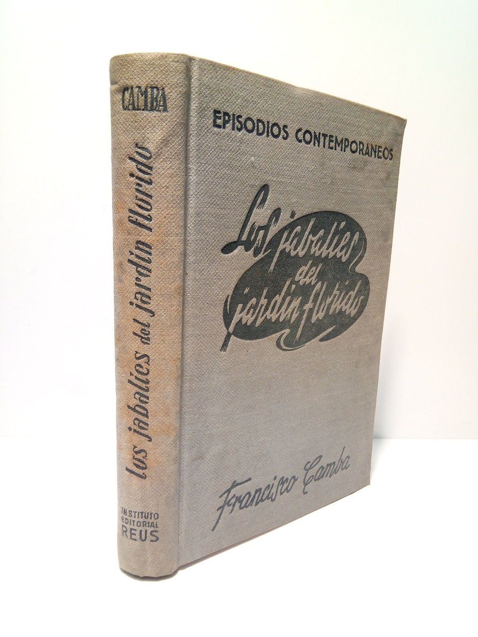 Los jabalíes del jardín florido. [Novela histórica de los comienzos …