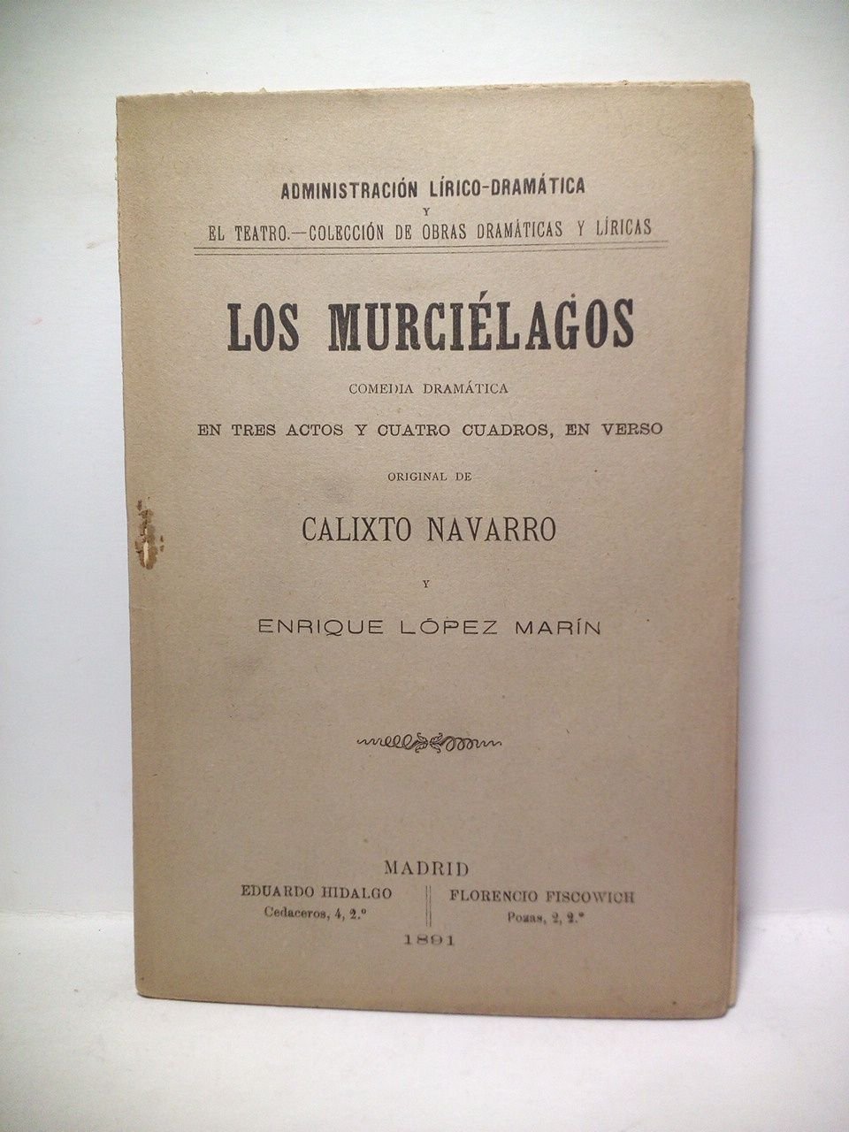 Los murciélagos. (Comedia dramática en tres actos y cuatro cuadros, …