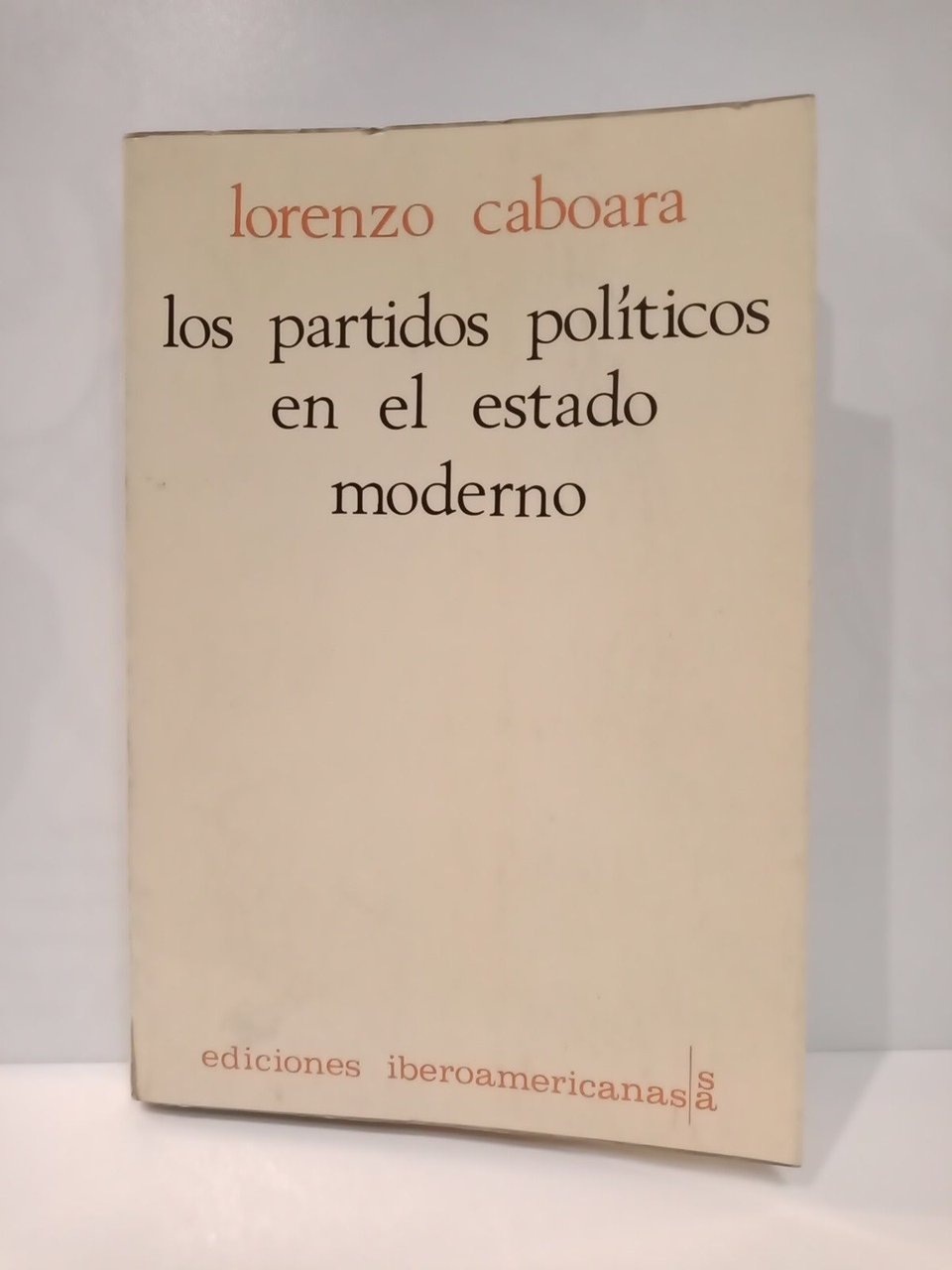 Los partidos políticos en el Estado Moderno