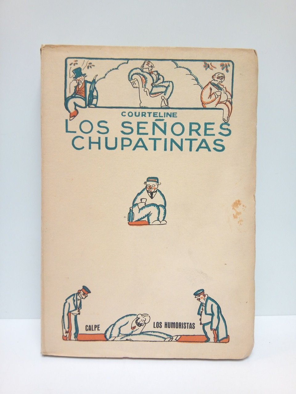 Los señores chupatintas / Novela traducida del francés por Nicolás …