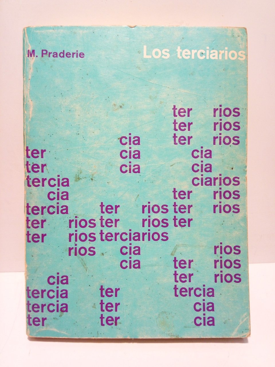 Los terciarios / por Michel Pradeire; Traducción de Luis Botines … | Immagine principale