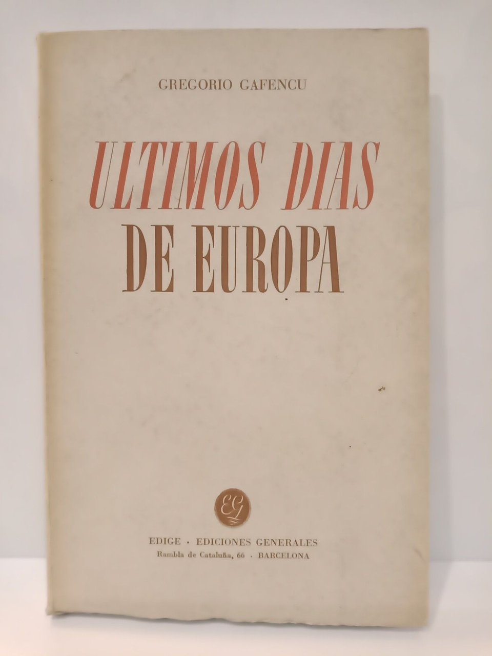 Los últimos días de Europa: Un viaje diplomático en el …