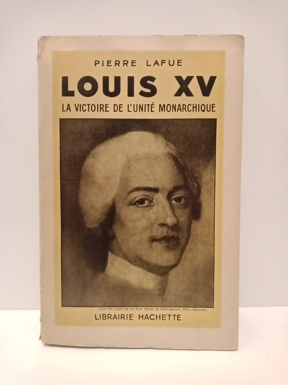 Louis XV: La victoire de l'unité monarchique