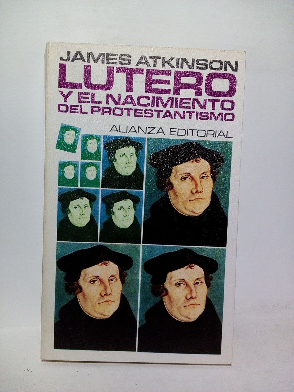 Lutero y el nacimiento del protestantismo / Traductor, Ana de …