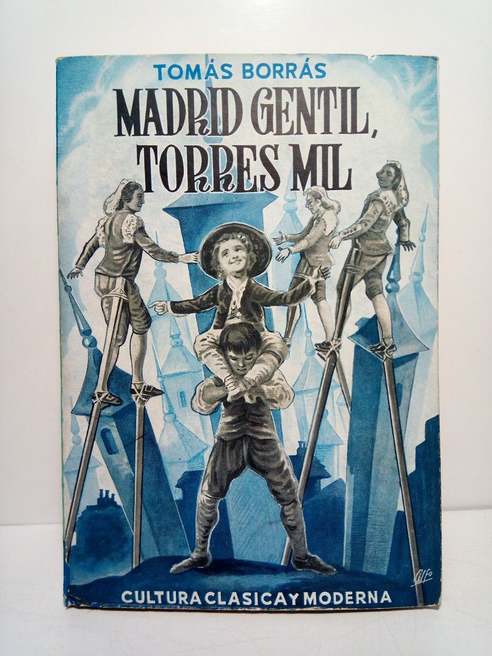 Madrid gentil, torres mil