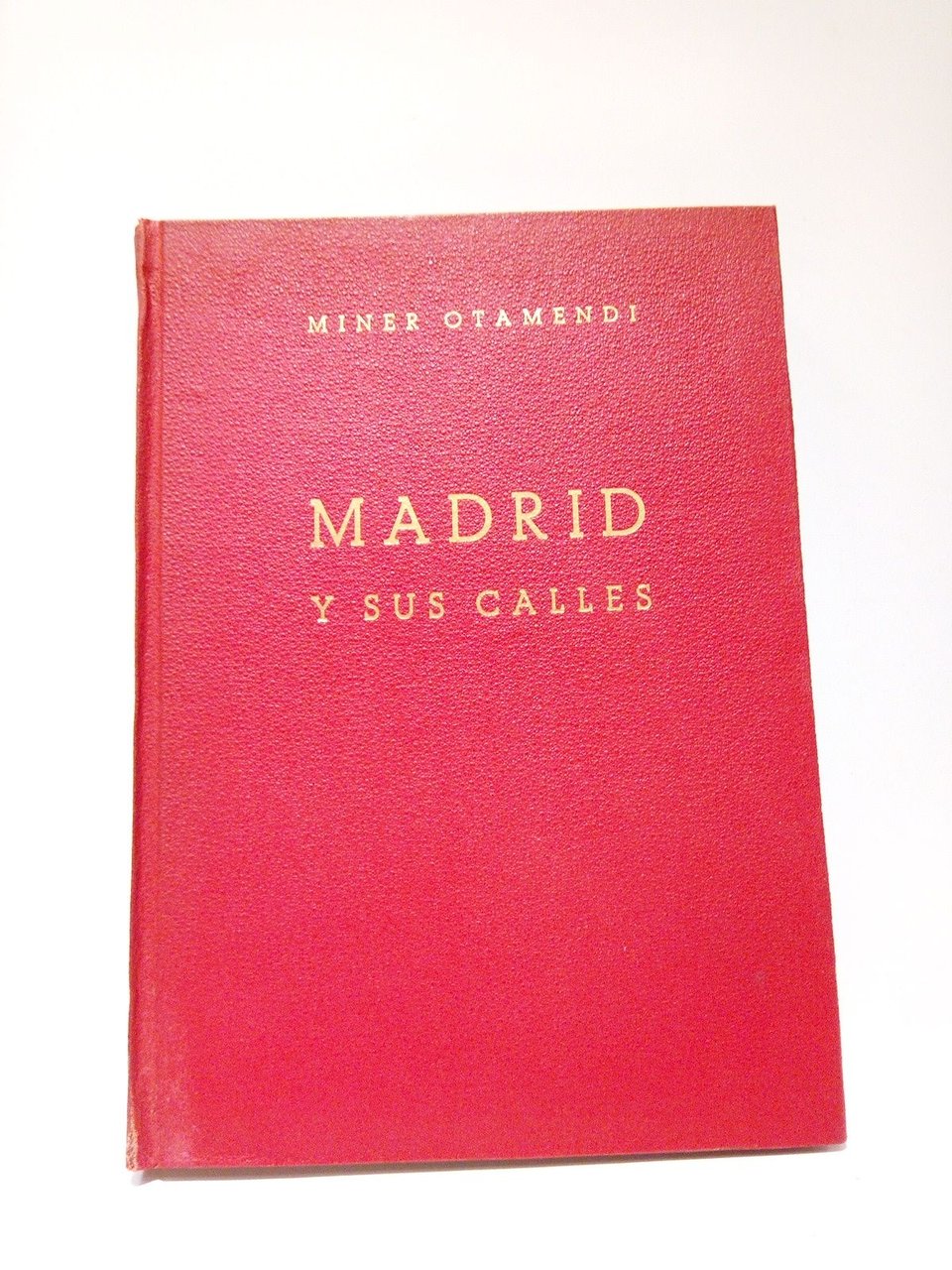 Madrid y sus calles [TOMO 1º. A - AÑ] / …