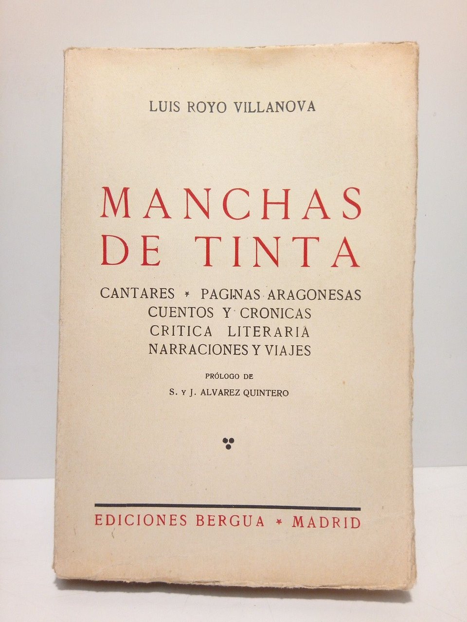 Manchas de Tinta: Cantares; páginas aragonesas; cuentos y crónicas; crítica …