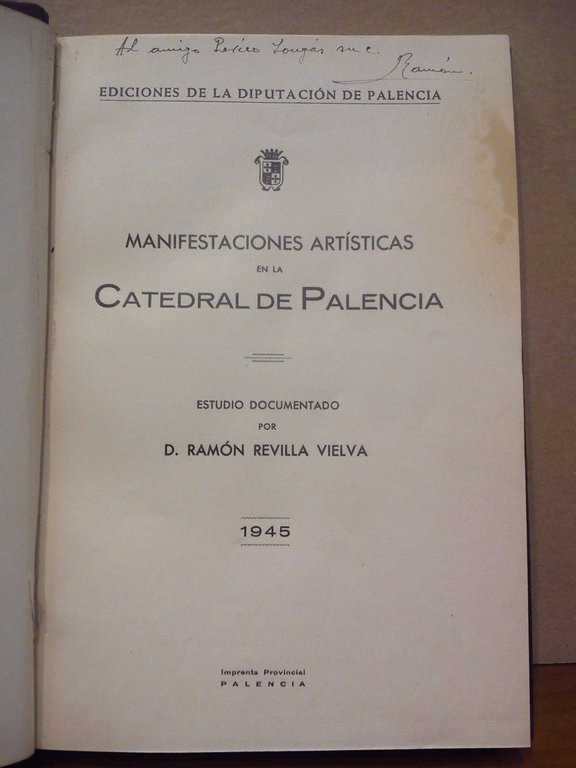 Manifestaciones artísticas en la Catedral de Palencia / Estudio documentado …