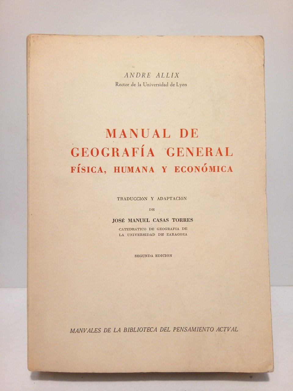 Manual de Geografía General Física, Humana y Económica / Con …