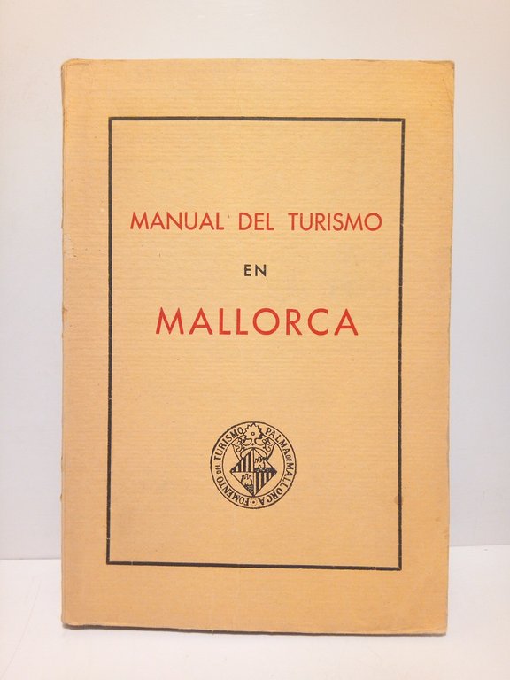 Manual del turismo en Mallorca / Redactado por Gabriel Font …
